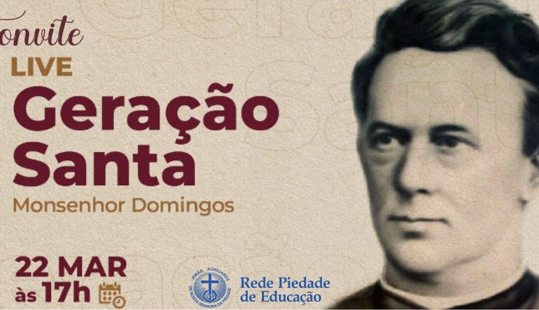 Live Geração Santa partilha a história e os ensinamentos de Monsenhor Domingos Evangelista Pinheiro