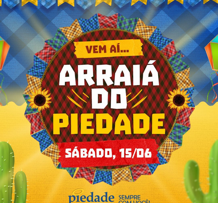Vem aí a festa junina da Família Piedade! 🎊🔥