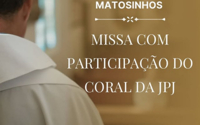 🙏✨ Convite Especial – Missa com Coral da JPJ ✨🙏